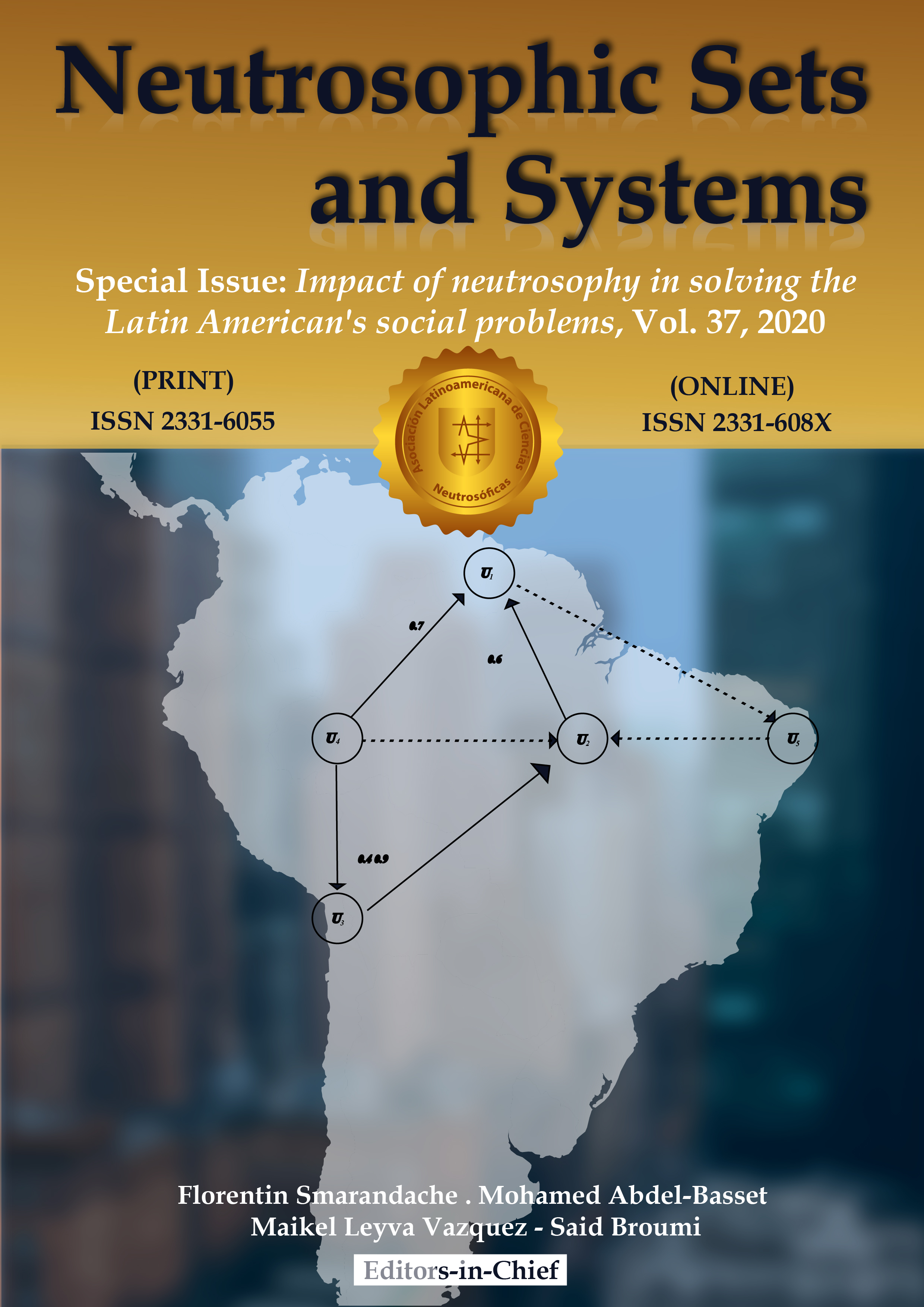 					View Vol. 37 (2020): Neutrosophic Sets and Systems, {Special Issue: Impact of neutrosophy in solving the Latin American s social problems}
				