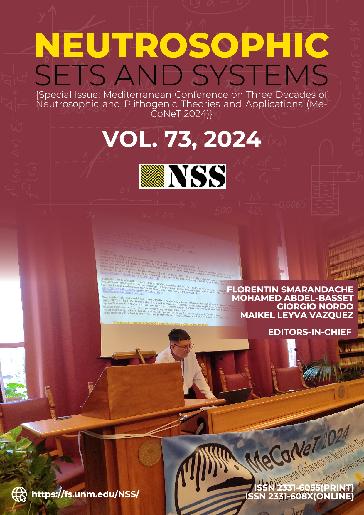 					View Vol. 73 (2024): Neutrosophic Sets and Systems {Special Issue: Mediterranean Conference on Three Decades of Neutrosophic and Plithogenic Theories and Applications (MeCoNeT 2024)}, Vol. 73, 2024
				