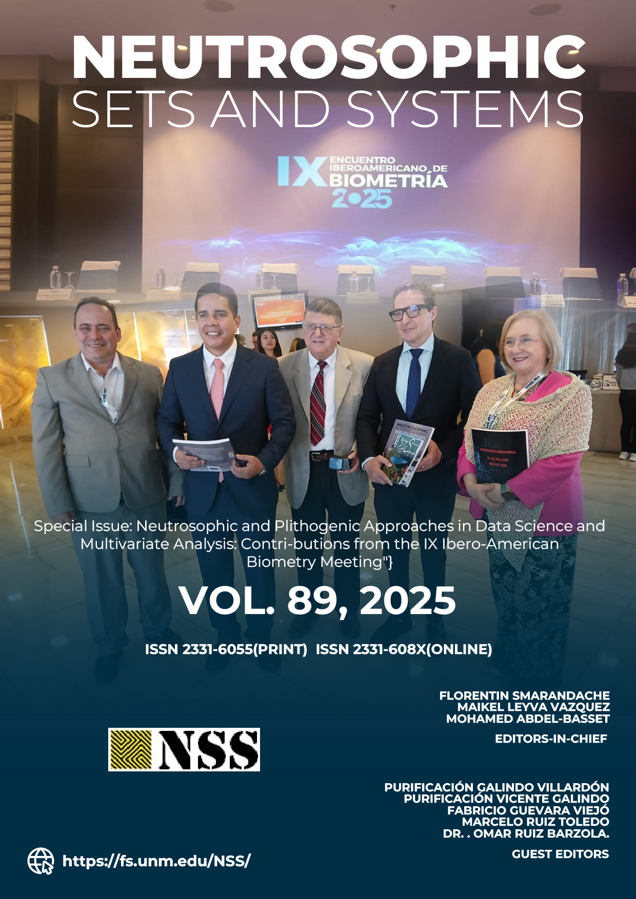 View Vol. 89 (2025): Neutrosophic Sets and Systems, {Special Issue: Neutrosophic and Plithogenic Approaches in Data Science and Multivariate Analysis: Contributions from the IX Ibero-American Biometry Meeting"}, Vol. 89, 2025